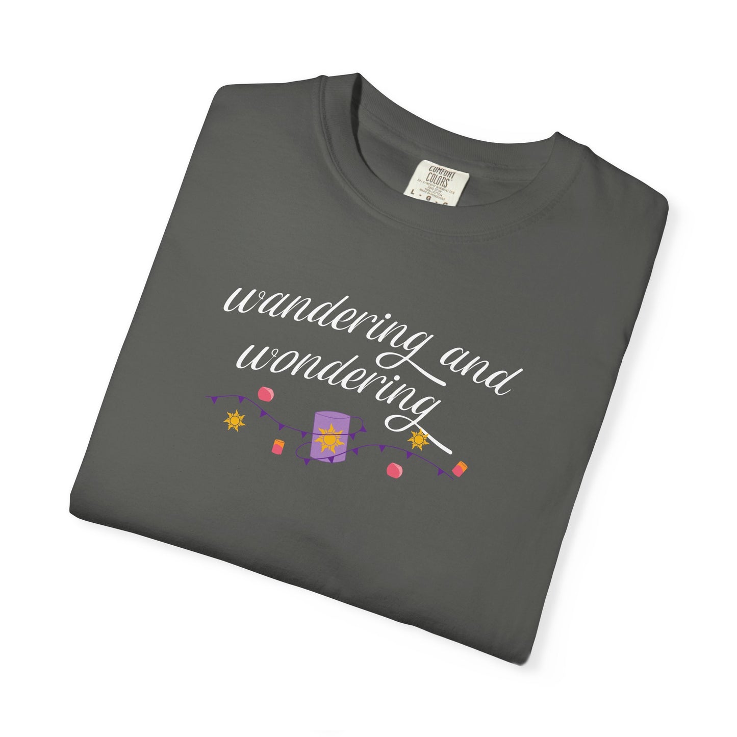 Wandering and Wondering T-Shirt | Unisex Garment-Dyed Tee | Perfect Gift for Wanderers, Travelers, Adventurers, Casual Wear, Everyday Style
