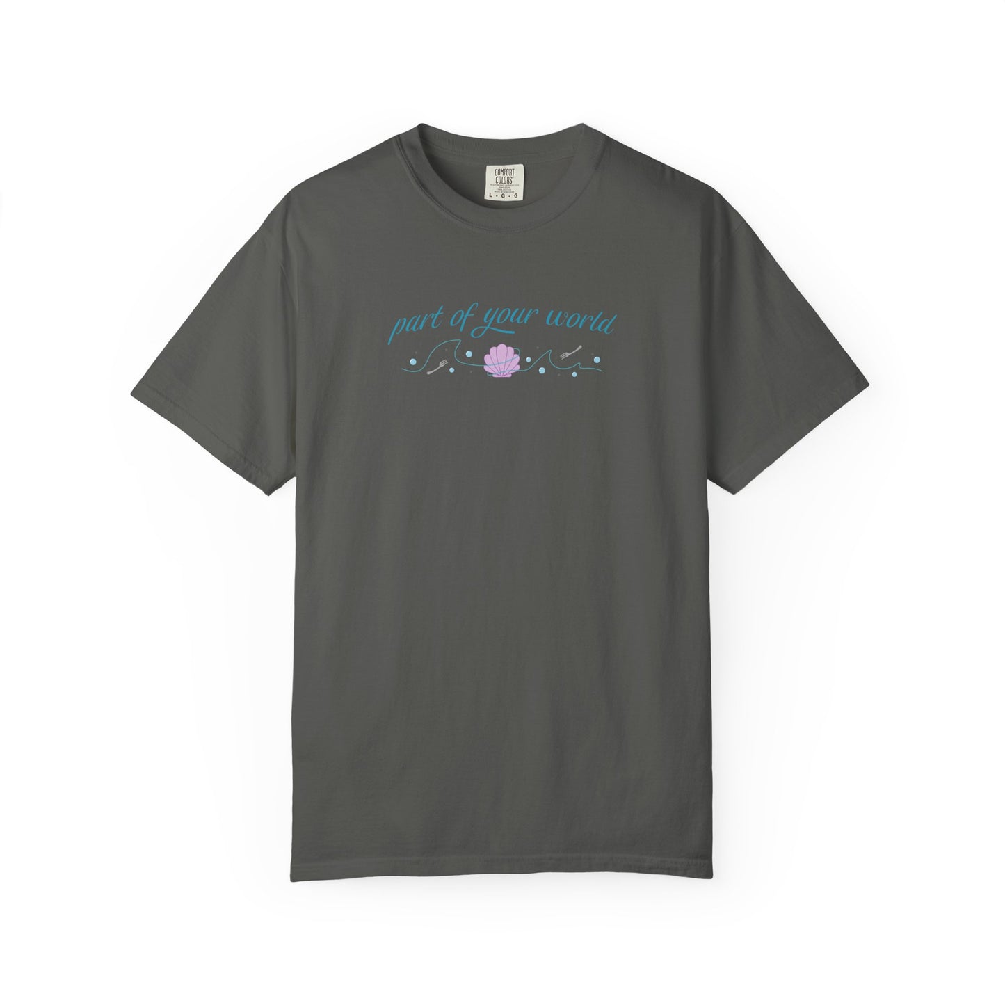 Part of Your World Unisex Garment-Dyed T-Shirt | Casual Wear, Gift for Friends, Eco-Friendly Fashion, Summer Outfits, Everyday Comfort