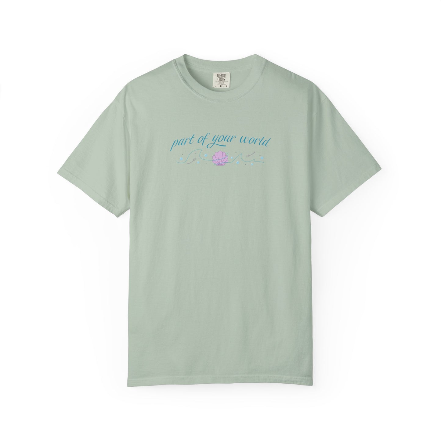 Part of Your World Unisex Garment-Dyed T-Shirt | Casual Wear, Gift for Friends, Eco-Friendly Fashion, Summer Outfits, Everyday Comfort