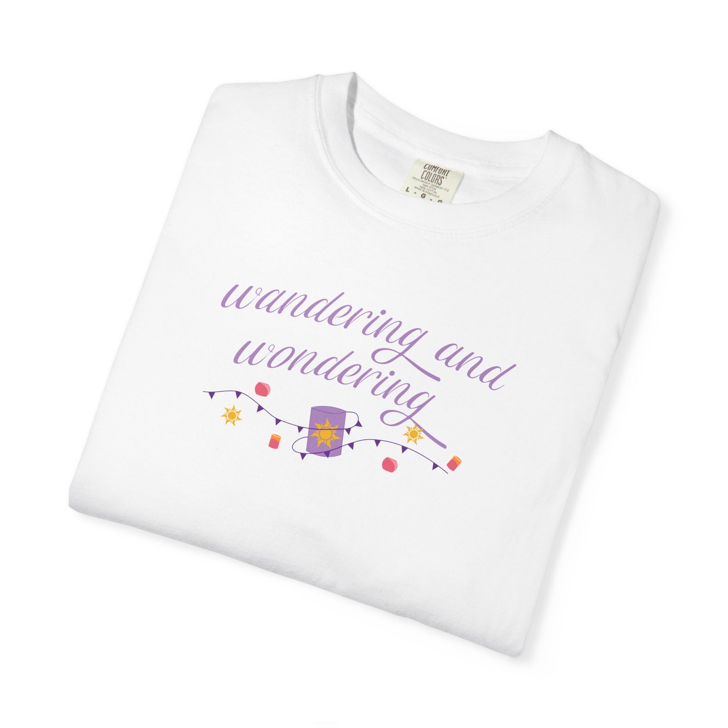Wandering and Wondering T-Shirt | Unisex Garment-Dyed Tee | Perfect Gift for Wanderers, Travelers, Adventurers, Casual Wear, Everyday Style