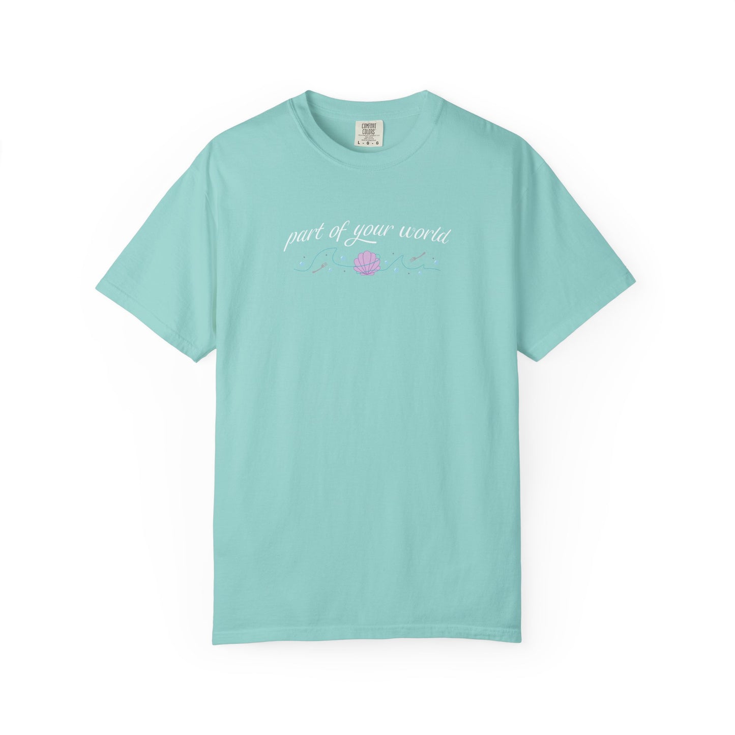 Part of Your World Unisex Garment-Dyed T-Shirt | Casual Wear, Gift for Friends, Eco-Friendly Fashion, Summer Outfits, Everyday Comfort