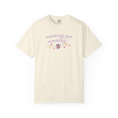 Wandering and Wondering T-Shirt | Unisex Garment-Dyed Tee | Perfect Gift for Wanderers, Travelers, Adventurers, Casual Wear, Everyday Style