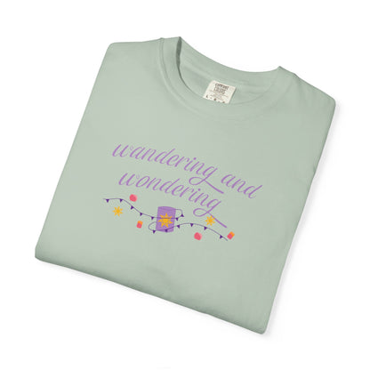 Wandering and Wondering T-Shirt | Unisex Garment-Dyed Tee | Perfect Gift for Wanderers, Travelers, Adventurers, Casual Wear, Everyday Style