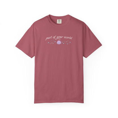 Part of Your World Unisex Garment-Dyed T-Shirt | Casual Wear, Gift for Friends, Eco-Friendly Fashion, Summer Outfits, Everyday Comfort