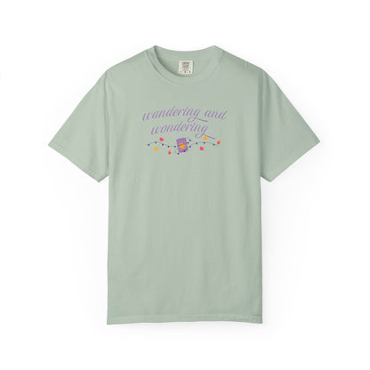 Wandering and Wondering T-Shirt | Unisex Garment-Dyed Tee | Perfect Gift for Wanderers, Travelers, Adventurers, Casual Wear, Everyday Style