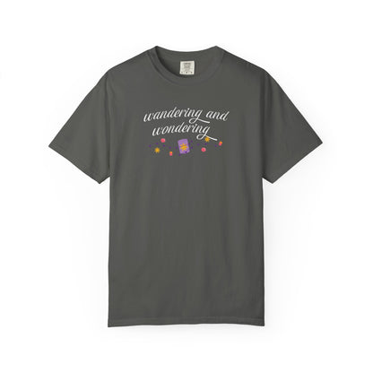 Wandering and Wondering T-Shirt | Unisex Garment-Dyed Tee | Perfect Gift for Wanderers, Travelers, Adventurers, Casual Wear, Everyday Style