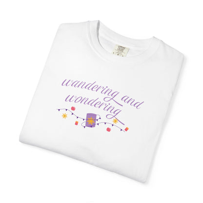 Wandering and Wondering T-Shirt | Unisex Garment-Dyed Tee | Perfect Gift for Wanderers, Travelers, Adventurers, Casual Wear, Everyday Style