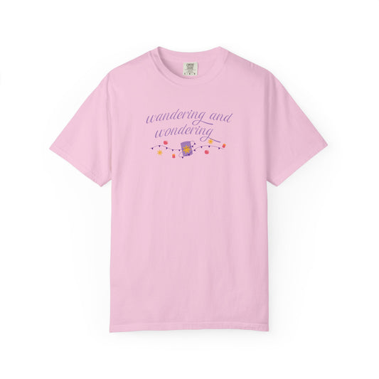 Wandering and Wondering T-Shirt | Unisex Garment-Dyed Tee | Perfect Gift for Wanderers, Travelers, Adventurers, Casual Wear, Everyday Style